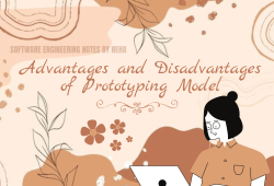 Advantages and Disadvantages of Prototyping Model